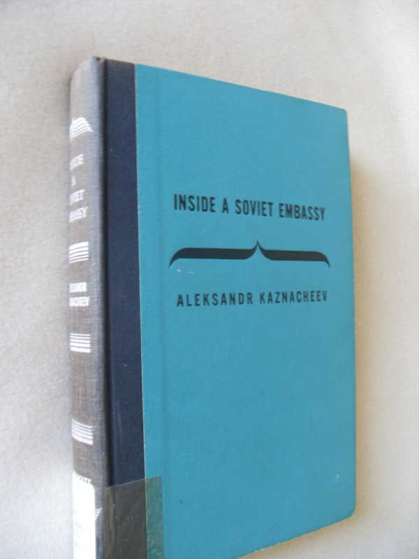 RARE BOOK INSIDE A SOVIET EMBASSY ALEKS. KAZNACHEEV 1st Edition 1962