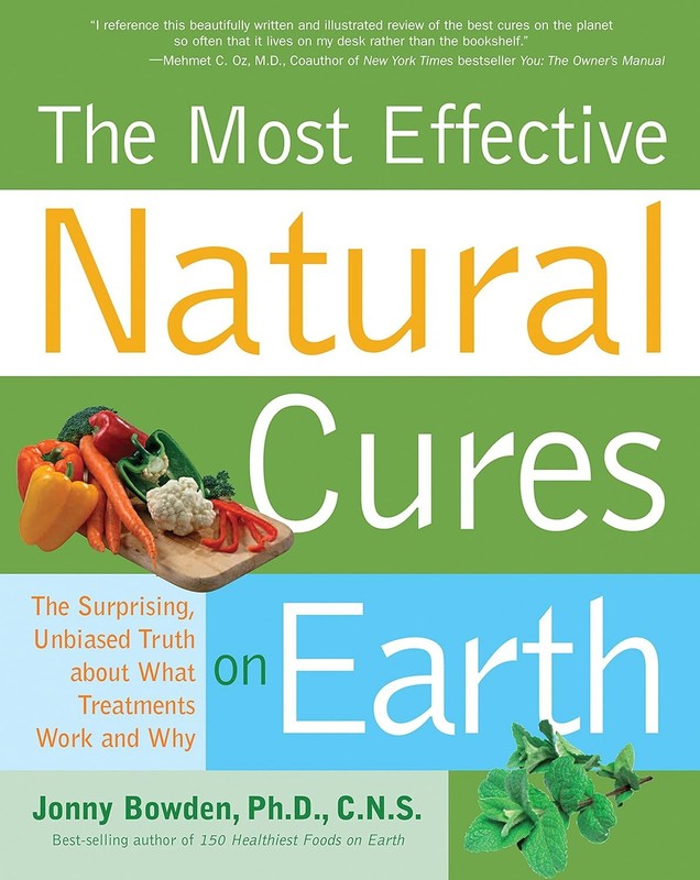 Most Effective Natural Cures on Earth by Jonny Bowden