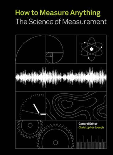 How to Measure Anything: The Science of Measurement by Christopher Joseph: Used