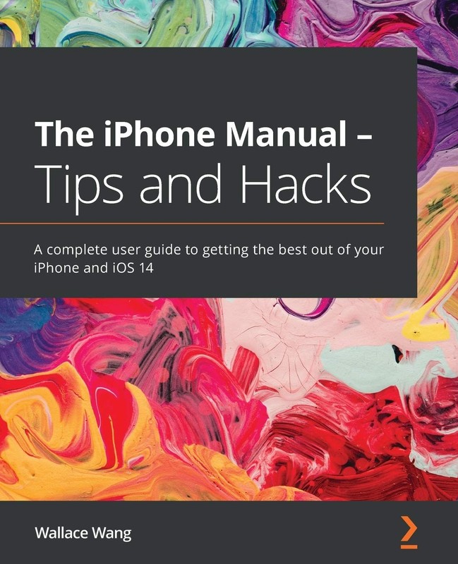 The iPhone Manual – Tips and Hacks: A complete user guide to getting the bes…