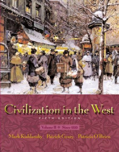 Civilization in the West, Vol. II: Since 1555 (Chapters 14-30 v. 2)