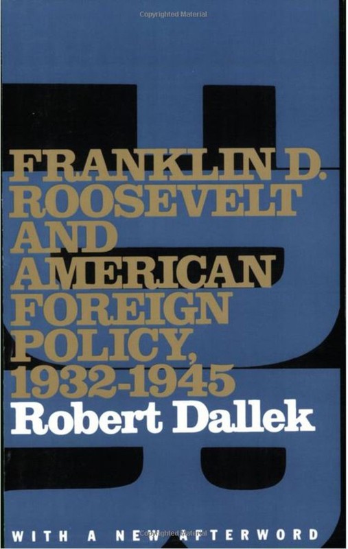 Franklin D. Roosevelt and American Foreign Policy, 1932-1945: With a New Aft…