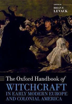OXFORD HANDBOOK OF WITCHCRAFT IN EARLY MODERN EUROPE & COL OHBK PAPER, LEVACK, E