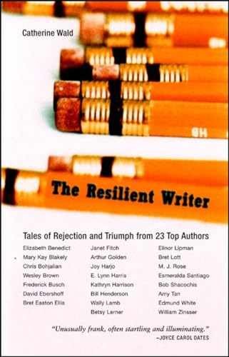 The Resilient Writer: Tales of – Paperback, by Wald Catherine – Very Good