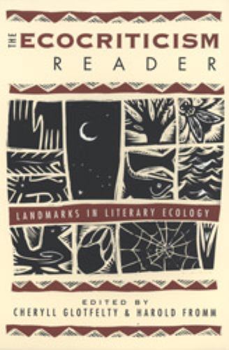 The Ecocriticism Reader: Landmarks in Literary Ecology –
