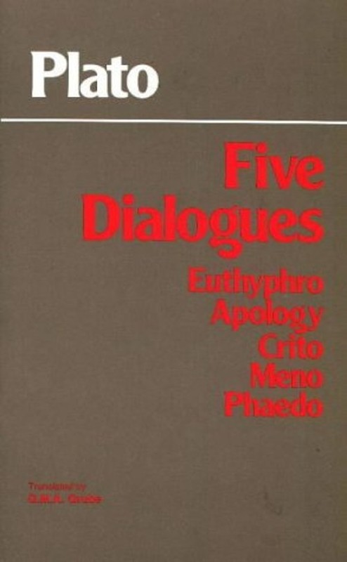 Five Dialogues : Apology, Crito, Euthyphro, Meno and Phaedo Paper