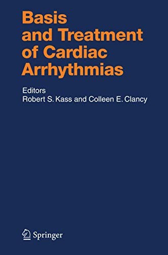 Basis and Treatment of Cardiac Arrhythmias (Handbook of Experimental Pharmac…
