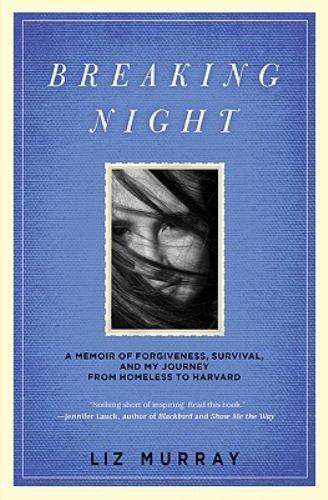 Breaking Night: A Memoir of Forgiveness, Survival, and My Journey from…
