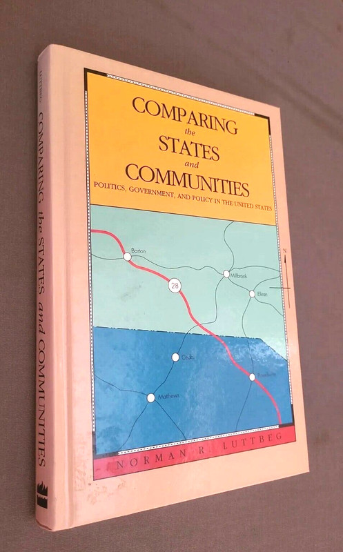 Comparing the States and Communities by Norman R. Luttbeg (1997, Hardcover)