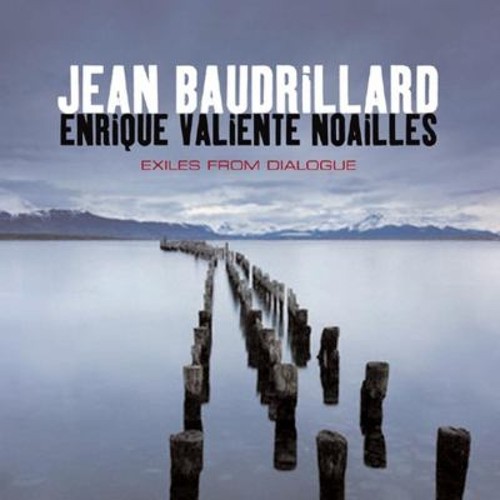 Exiles from Dialogue Paperback Enrique Valiente, Baudrillard, Jea