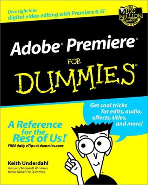 Adobe Premiere for Dummies Paperback Keith Underdahl