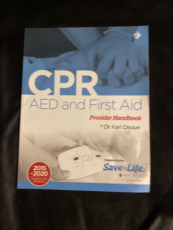 CPR, AED & FIRST AID PROVIDER HANDBOOK By Karl Disque 2015-2020