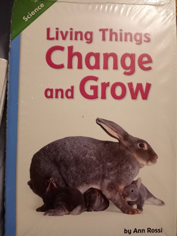 Science Leveled Reader 6-Pack Grade 1 Living Things Change and Grow by Ann Rossi