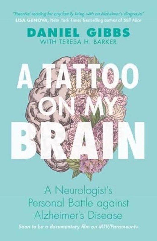 A Tattoo on my Brain: A Neurologist’s Personal Battle against Alzheimer’s Di…