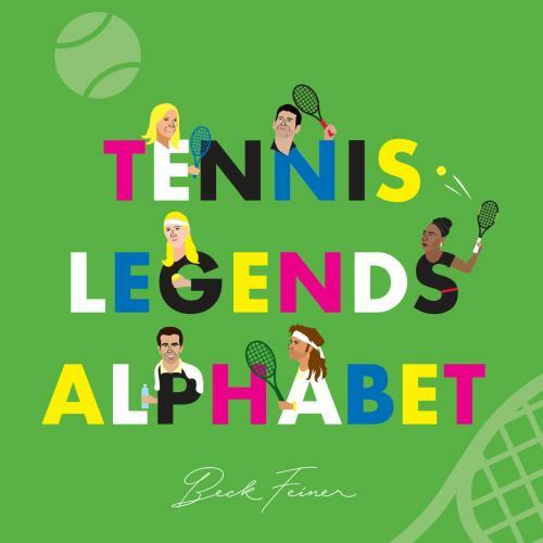 Tennis Legends Alphabet by Feiner, Beck