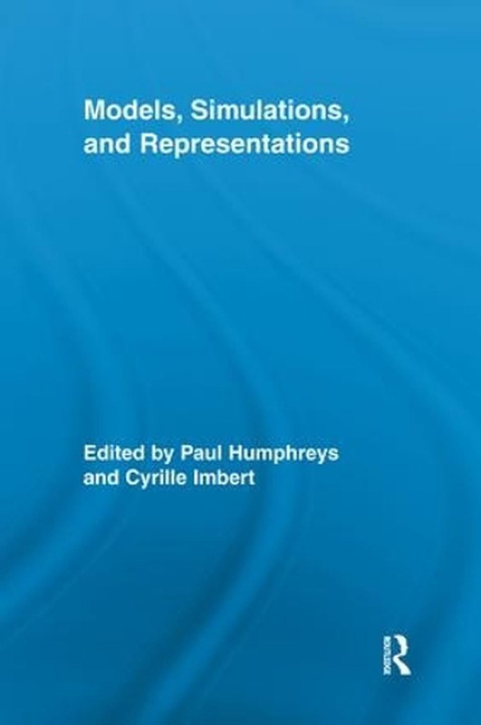 Models, Simulations, and Representations by Paul Humphreys (English) Paperback B