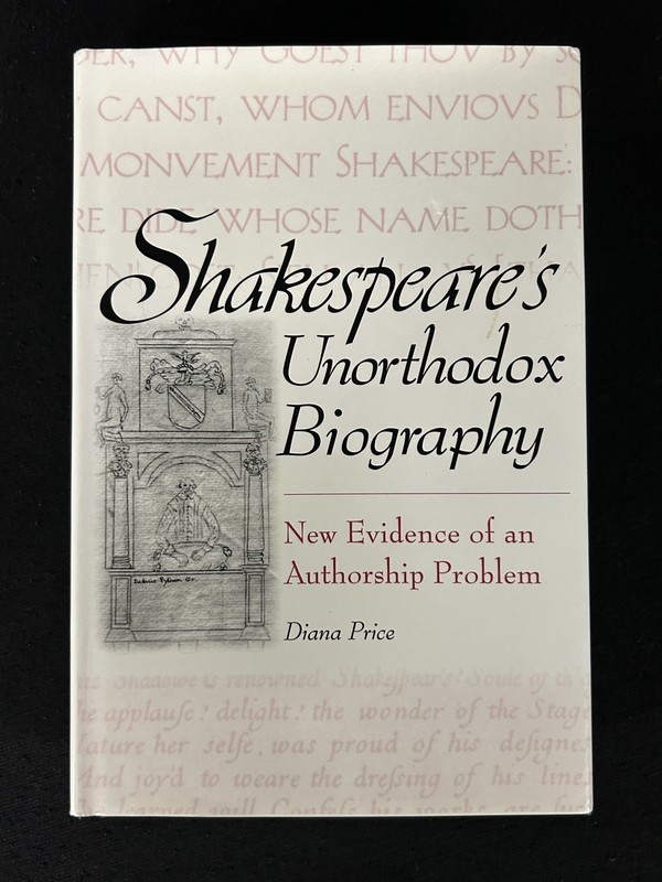 SHAKESPEARE’S UNORTHODOX BIOGRAPHY New Evidence Diana Price HCDJ