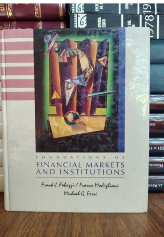 Foundations of Financial Markets and Institutions Hardcover by Fabozzi et al.