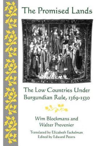 Promised Lands : The Low Countries Under Burgundian Rule, 1369-1530, Paperbac…