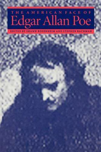 The American Face of Edgar Allan Poe by Stephen Rachman (1995, Trade Paperback)