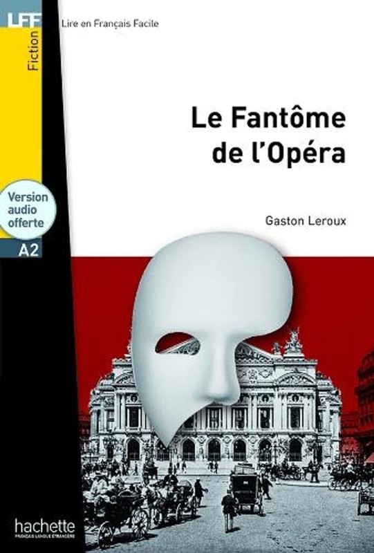 Le Fantome de l’Opera – Livre & audio telechargeable by Gaston Leroux (French) P