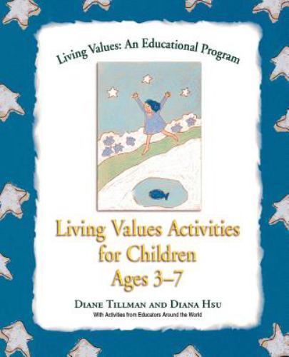 Living Values Activities for Children Ages 3-7 by Tillman, Diane,Hsu, Diana, Goo