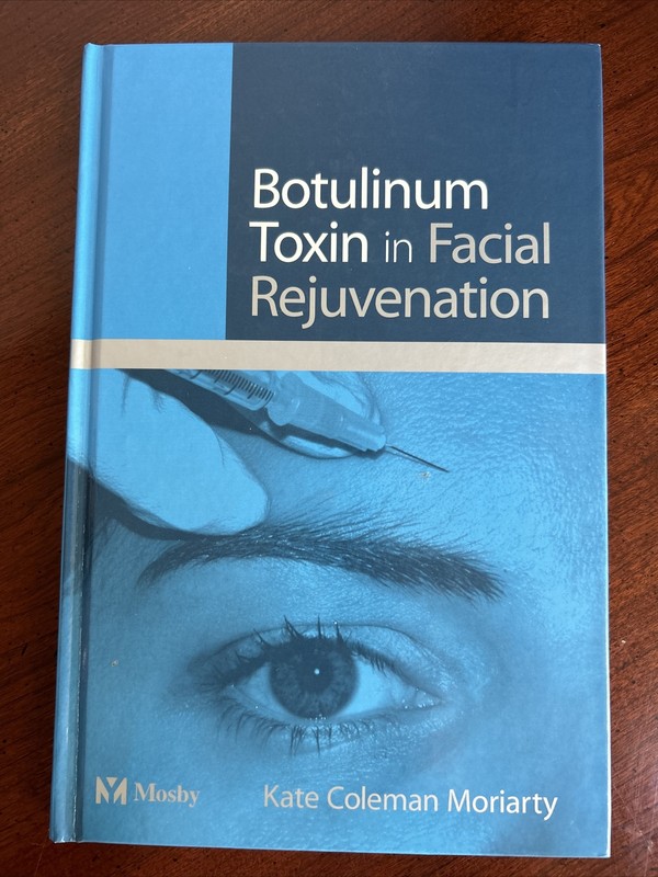Botulinum Toxin in Facial Rejuvenation by Kate Coleman-Moriarty, Very Good, 2003
