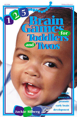 125 Brain Games for Toddlers and Twos: Simple Games to Promote Early Brain…