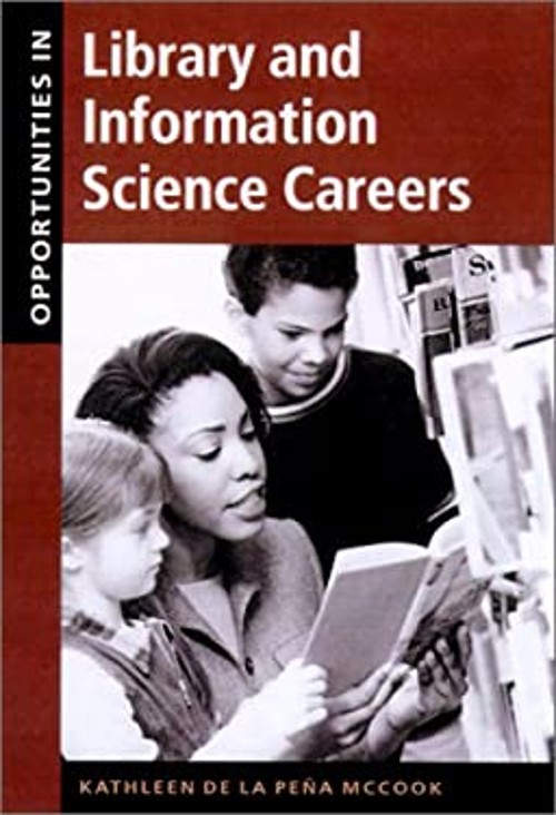 Opportunities in Library and Information Science Careers Kathleen