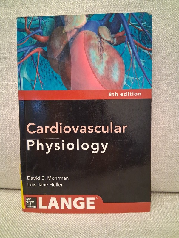Cardiovascular Physiology 8/e by Lois Jane Heller and David E. Mohrman (2013,…
