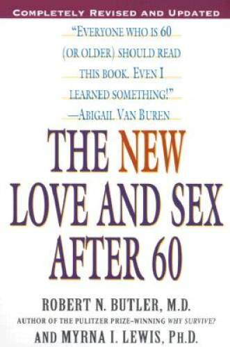 The New Love and Sex After 60: Completely Revised and Updated - Paperback - GOOD