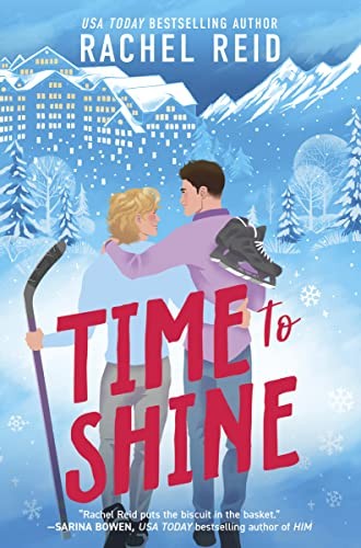 Time to Shine: A Spicy Bisexual Hockey Romance by Rachel Reid