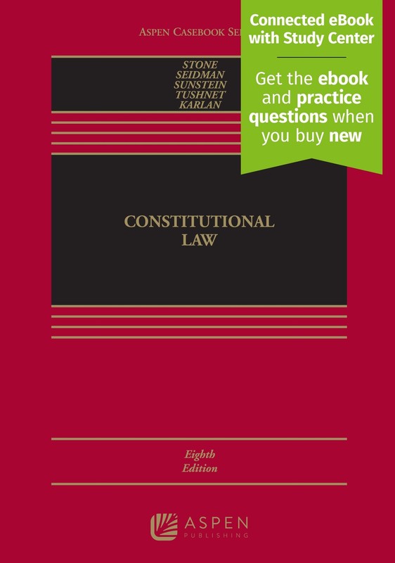 Constitutional Law (Aspen Casebook) by Stone