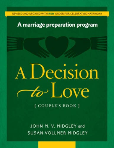 A Decision to Love Marriage Preparation Program – Couple’s bo – VERY GOOD