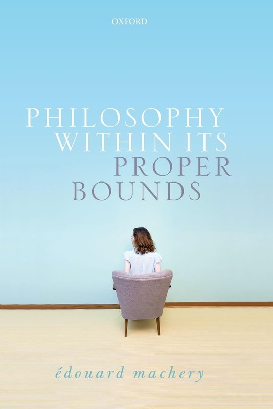 Philosophy Within Its Proper Bounds by Machery