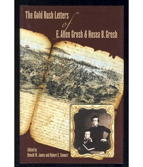 Gold Rush Letters of E Allen Grosh & Hosea Grosh 49ers Gold Miner Nevada History