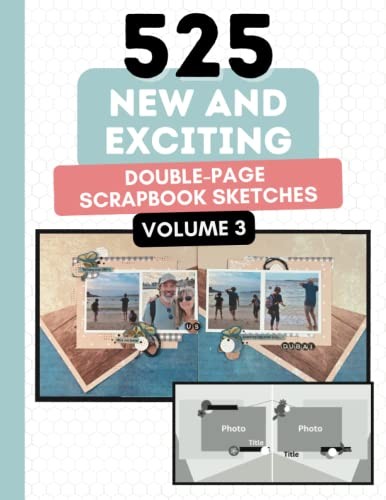 525 New and Exciting Double Page Scrapbook Sketches: Hundreds … by Lyons, Anna