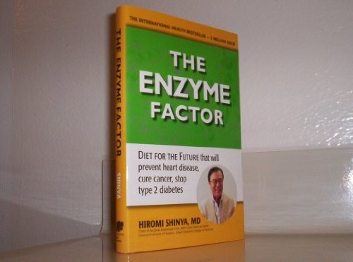 The Enzyme Factor: Diet for the Future That Will P… by Shinya, Hiromi Hardback
