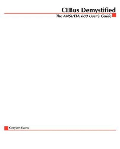 Cebus Demystified: The Ansi/Eia 600 User’s Guide by Grayson Evans: Used