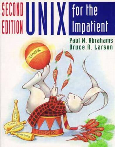 UNIX for the Impatient by Bruce R. Larson and Paul W. Abrahams (1995, Trade…