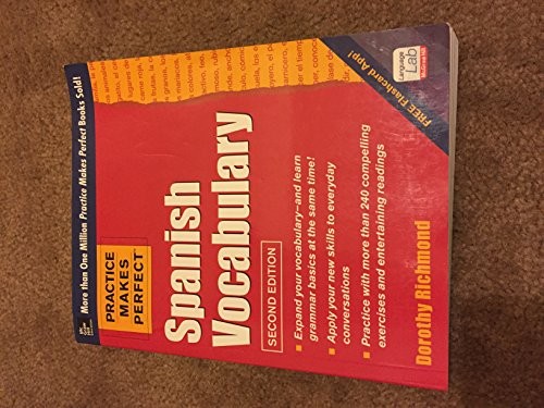 Practice Makes Perfect Spanish Vocabulary, 2nd Edition by Richmond, Dorothy The