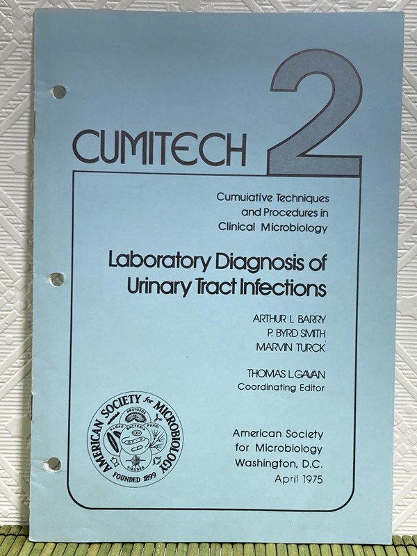 Cumitech 2 Laboratory Diagnosis of Urinary Tract Infections Cumulative Tech 1975
