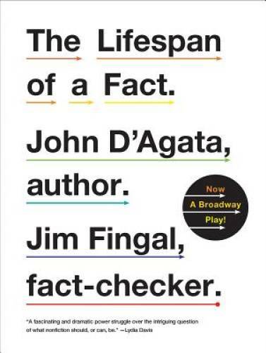 The Lifespan of a Fact – Paperback By D’Agata, John – GOOD
