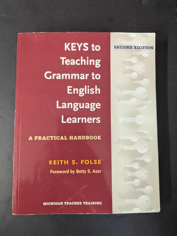 Keys to Teaching Grammar to English Language Learners, Second Ed.: A Practic…