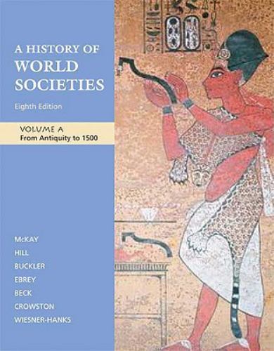 A History of World Societies Vol. A : From Antiquity to 1500 Pape