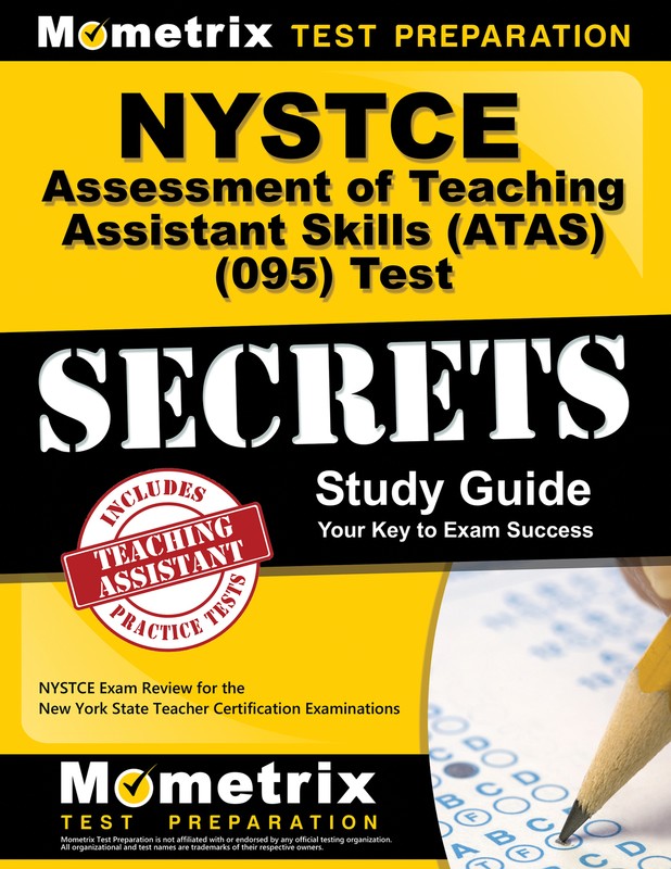 NYSTCE Assessment of Teaching Assistant Skills (ATAS) (095) Test Secrets