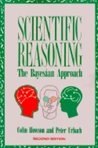 Scientific Reasoning: The Bayesian Approach by Colin Howson: Used