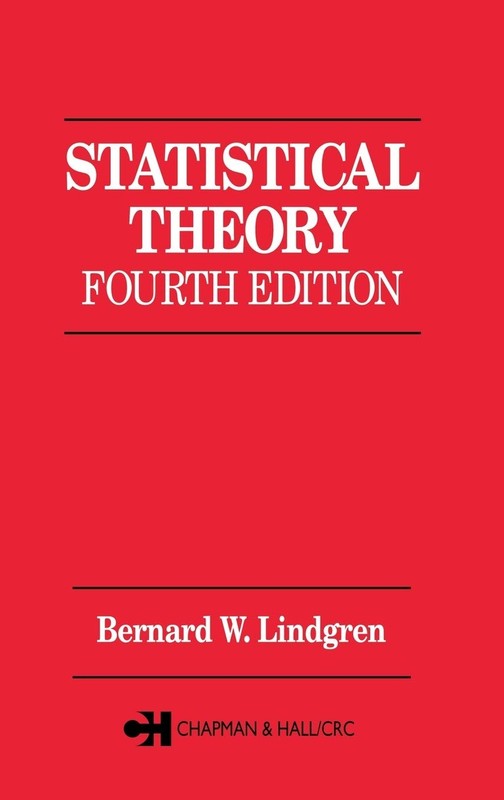 Statistical Theory (Chapman & Hall/CRC Texts in Statistical Science) by Lindgren