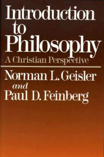 Introduction to Philosophy: A Christian Perspective – Paperback – GOOD