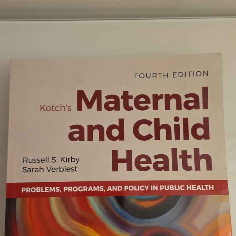 Kotch’s Maternal and Child Health 4th Ed Kirby Verbiest ISBN 9781284200256